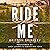 Ride Me: A Boulder Ranch Novel