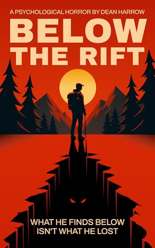 Below The Rift: A Psychological Horror Short Story About Grief, Isolation, and What Lurks Beneath (They Came Into Our Lives Book 2)