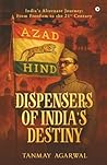 Dispensers of India’s Destiny