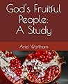 God's Fruitful People: A Study