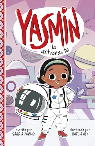 Yasmin la astronauta (Yasmin en español) (Spanish Edition)
