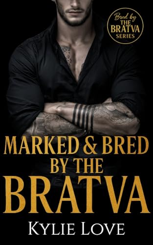 Marked & Bred by the Bratva (Bred by the Bratva)