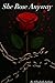 She Rose Anyway