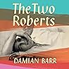 The Two Roberts
