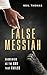 False Messiah: Darwinism as...
