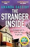 The Stranger Inside: A compulsive and gripping crime thriller from the Irish Times bestselling author of The Perfect Place The Stranger Inside: A compulsive and gripping crime thriller from the Irish Times bestselling author of The Perfect Place