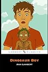 The Dinosaur Boy
