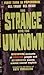 The Strange and the Unknown