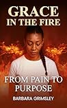 Grace in the Fire...