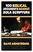100 Biblical Arguments Against Sola Scriptura