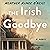 The Irish Goodbye