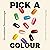 Pick a Colour: A Novel