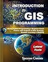 INTRODUCTION to GIS PROGRAMMING: Master Python Programming – Beginner Crash Course with Projects in Data Analysis, Machine Learning & Mapping