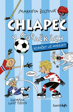 Kopačky vs. hokejky (Chlapec v kopačkách, #3)