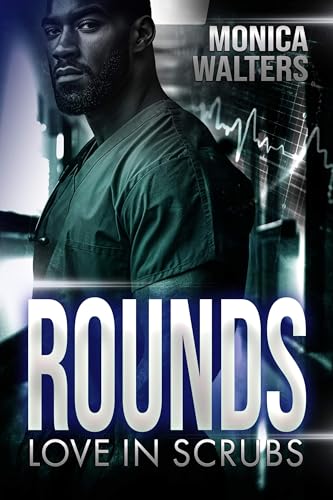Rounds: Love In Scrubs (Kindle Edition)