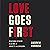 Love Goes First: Reaching O...