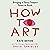 How to Art: Bringing a Fancy Subject Down to Earth