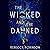 Wicked and the Damned (Dark Inheritance Trilogy, #2)