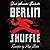 Berlin Shuffle: A Novel