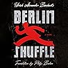 Berlin Shuffle: A...