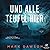 Und alle Teufel hier by Mark Dawson