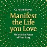 Manifest the Life...