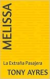 Melissa: La Extraña Pasajera (Spanish Edition)
