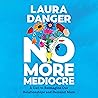 No More Mediocre:...