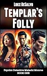 Templar's Folly (Psychic Detective Malachi Monroe Book 1)