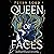 Queen of Faces (Queen of Faces #1)