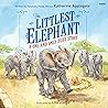 The Littlest Elephant by Katherine Applegate
