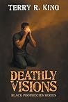Deathly Visions: Black Prophecies Series