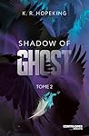 Shadow Of Ghost - Tome 2 (French Edition)