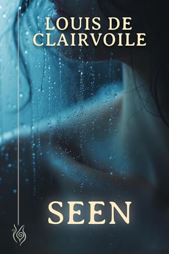 Seen (Kindle Edition)