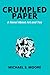 CRUMPLED PAPER: A Novel Abo...