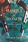 Masque of Honor: ...