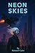 Neon Skies by Richard Cohn