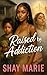 Raised by Addiction