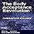 The Body Acceptance Revolut...