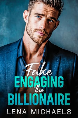 Fake Engaging the Billionaire (Montogue Billionaires)