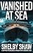 Vanished at Sea: A gripping...