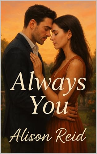 Always You (Small Town & Emotional Second Chance: Heartfelt Romance That Heals)