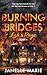 Burning Bridges (Ash & Rage Thrillers Book 4)