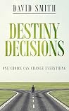 Destiny Decisions...