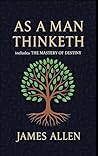 As a Man Thinketh...