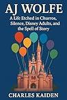 AJ WOLFE - A Life...