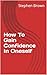 How To Gain Confidence In Oneself