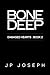 Bone Deep
