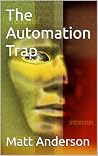 The Automation Trap