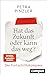Hat das Zukunft oder kann das weg? by Petra Pinzler